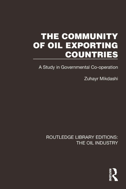 The Community of Oil Exporting Countries: A Study in Governmental Co-operation