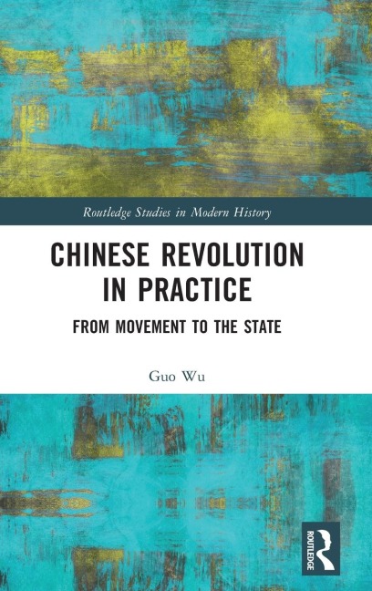 Chinese Revolution in Practice: From Movement to the State