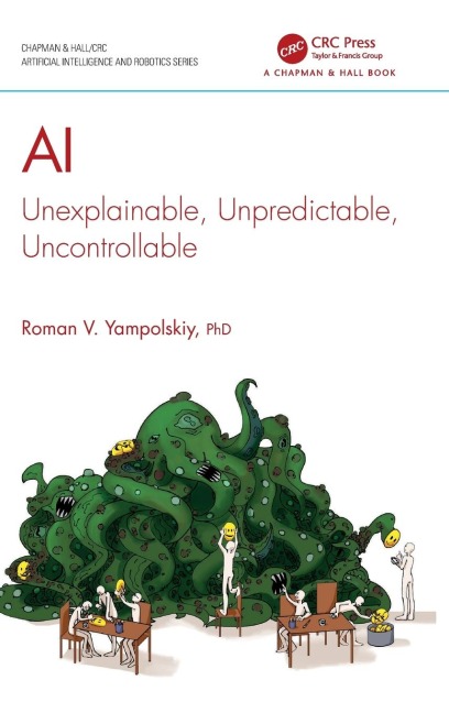 AI: Unexplainable, Unpredictable, Uncontrollable