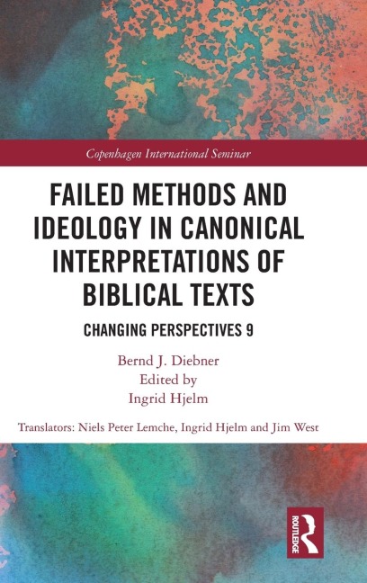 Failed Methods and Ideology in Canonical Interpretation of Biblical Texts: Changing Perspectives 9