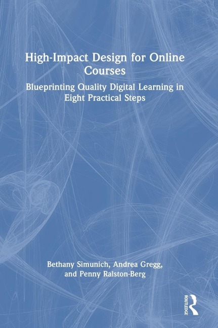 High-Impact Design for Online Courses: Blueprinting Quality Digital Learning in Eight Practical Steps