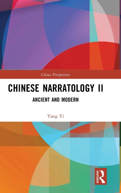 Chinese Narratology II: Ancient and Modern