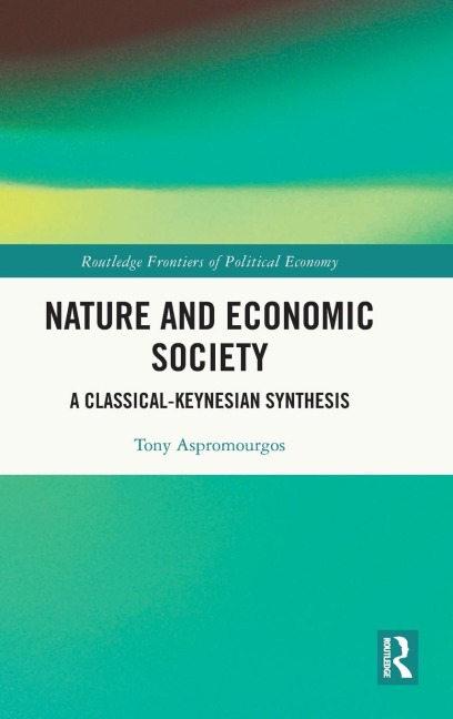 Nature and Economic Society: A Classical-Keynesian Synthesis