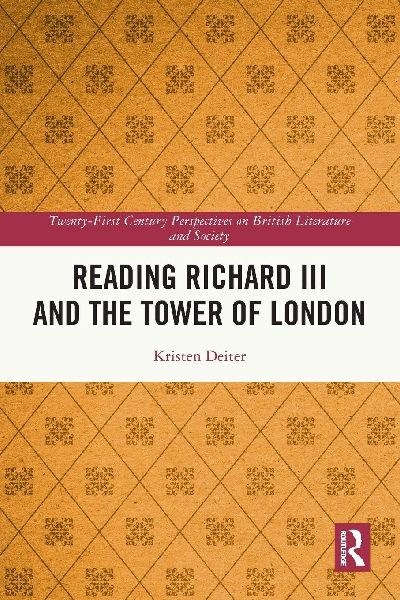 Reading Richard III and the Tower of London
