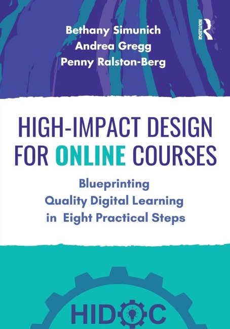 High-Impact Design for Online Courses: Blueprinting Quality Digital Learning in Eight Practical Steps