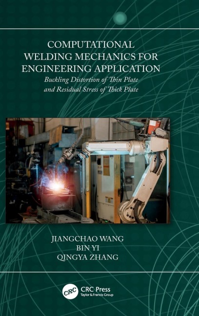 Computational Welding Mechanics for Engineering Application: Buckling Distortion of Thin Plate and Residual Stress of Thick Plate