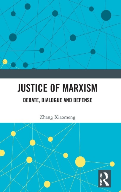 Justice of Marxism: Debate, Dialogue and Defense