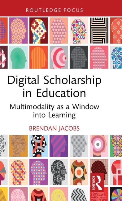 Digital Scholarship in Education: Multimodality as a Window into Learning