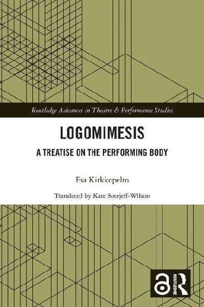 Logomimesis: A Treatise On The Performing Body