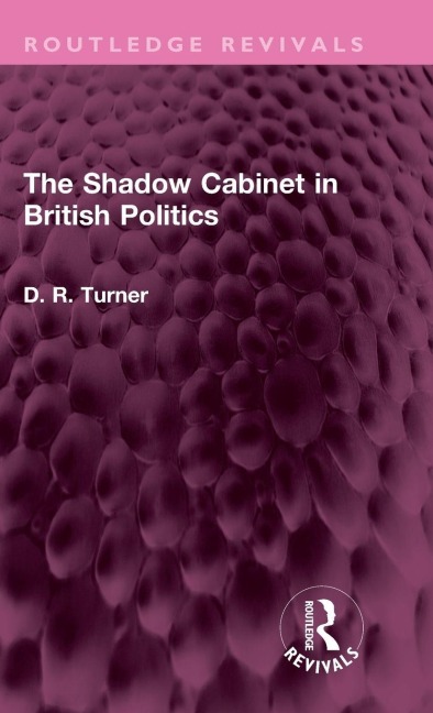 The Shadow Cabinet in British Politics