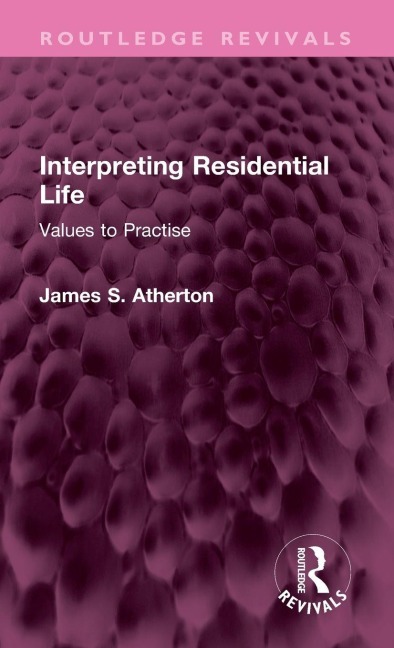 Interpreting Residential Life: Values to Practise