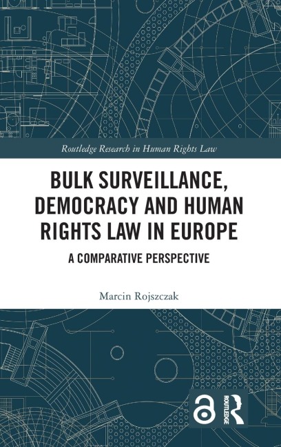 Bulk Surveillance, Democracy and Human Rights Law in Europe: A Comparative Perspective
