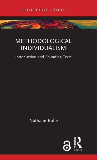 Methodological Individualism: Introduction and Founding Texts