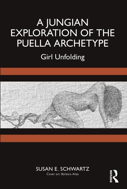 A Jungian Exploration of the Puella Archetype: Girl Unfolding