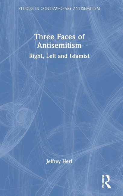 Three Faces of Antisemitism: Right, Left and Islamist