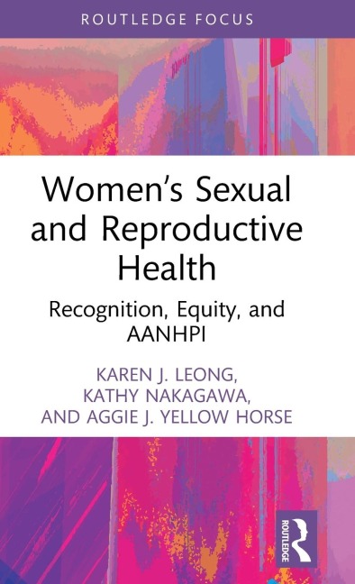 Womens Sexual and Reproductive Health: Recognition, Equity, and AANHPI