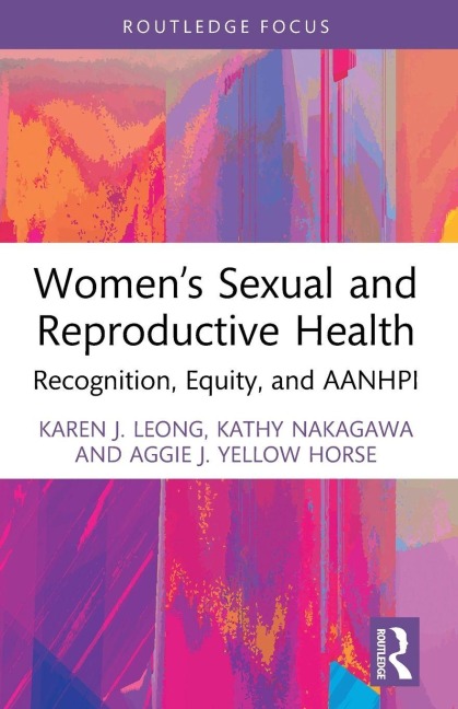 Women's Sexual and Reproductive Health: Recognition, Equity, and AANHPI