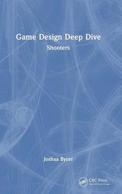 Game Design Deep Dive: Shooters