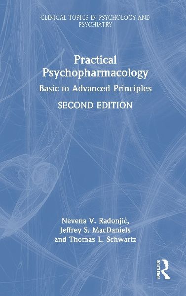 Practical Psychopharmacology: Basic to Advanced Principles
