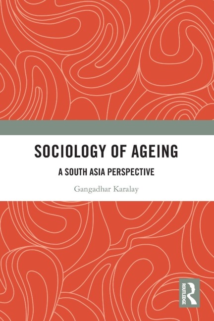 Sociology of Ageing: A South Asia Perspective