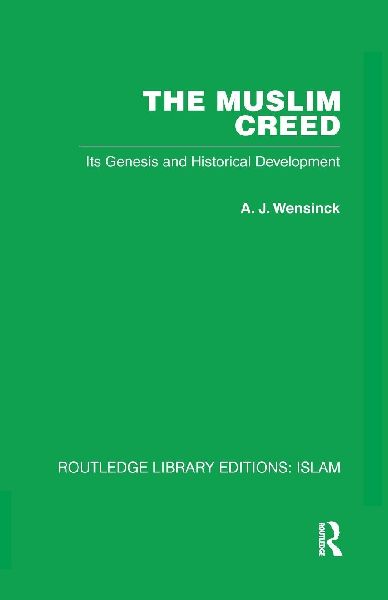 The Muslim Creed: Its Genesis and Historical Development