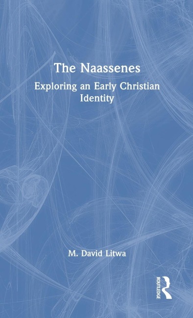 The Naassenes: Exploring an Early Christian Identity