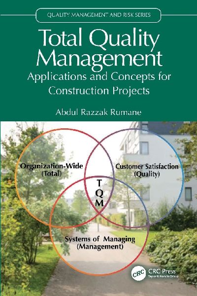 Total Quality Management: Applications and Concepts for Construction Projects