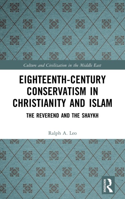 Eighteenth-Century Conservatism in Christianity and Islam: The Reverend and the Shaykh