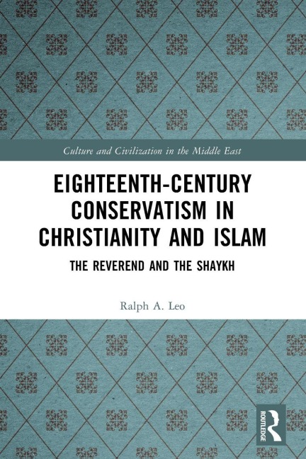 Eighteenth-Century Conservatism in Christianity and Islam: The Reverend and the Shaykh