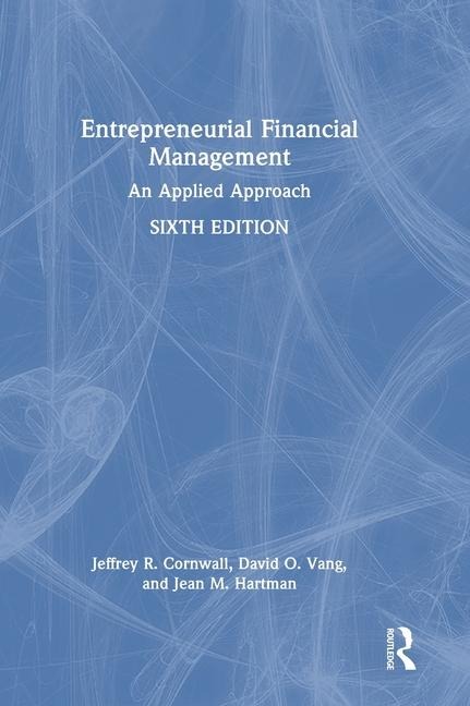 Entrepreneurial Financial Management: An Applied Approach
