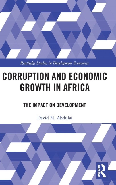 Corruption and Economic Growth in Africa: The Impact on Development