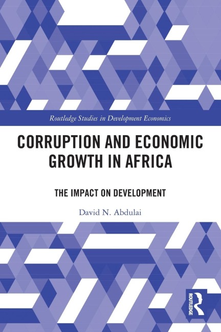 Corruption and Economic Growth in Africa: The Impact on Development