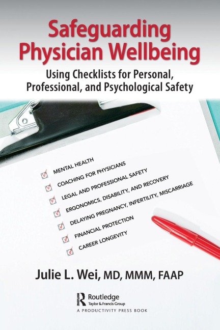 Safeguarding Physician Wellbeing: Using Checklists for Personal, Professional, and Psychological Safety