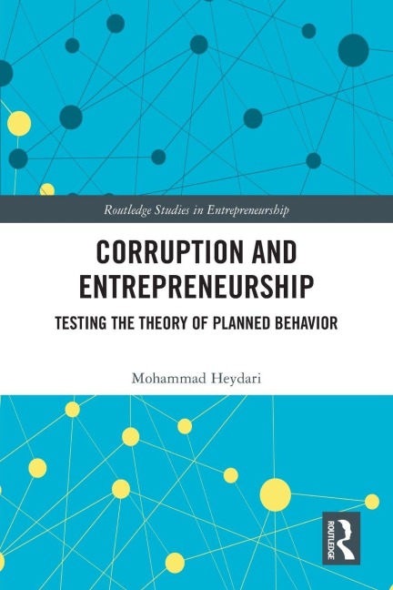 Corruption and Entrepreneurship: Testing the Theory of Planned Behavior