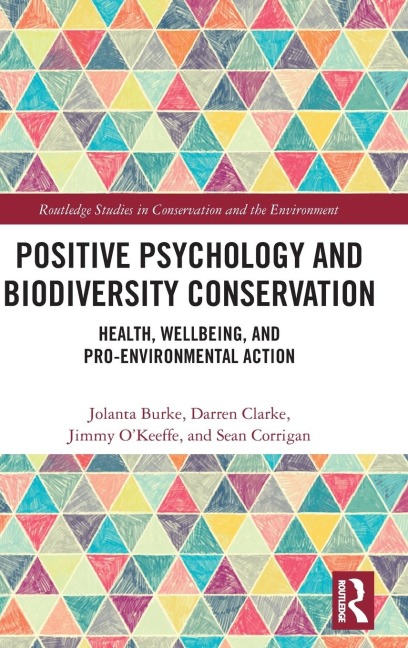 Positive Psychology and Biodiversity Conservation: Health, Wellbeing, and Pro-Environmental Action