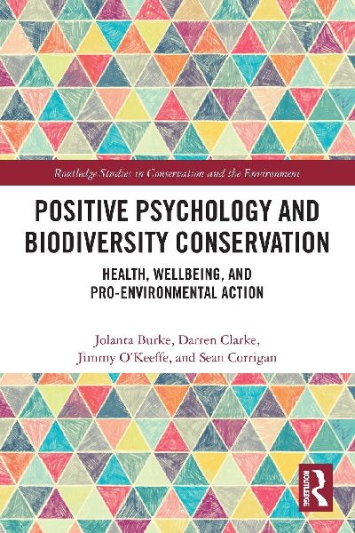 Positive Psychology and Biodiversity Conservation: Health, Wellbeing, and Pro-Environmental Action