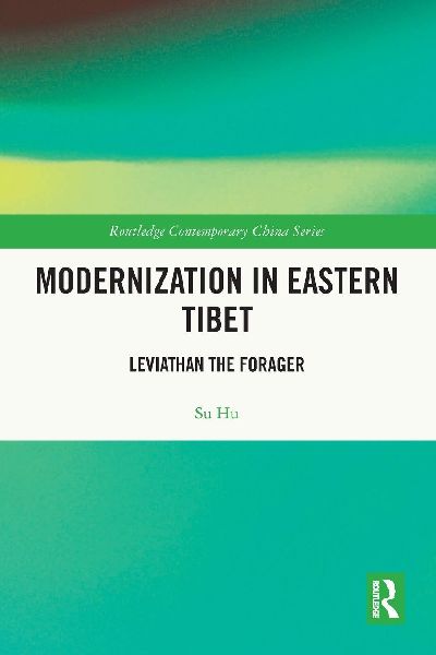 Modernization in Eastern Tibet: Leviathan the Forager