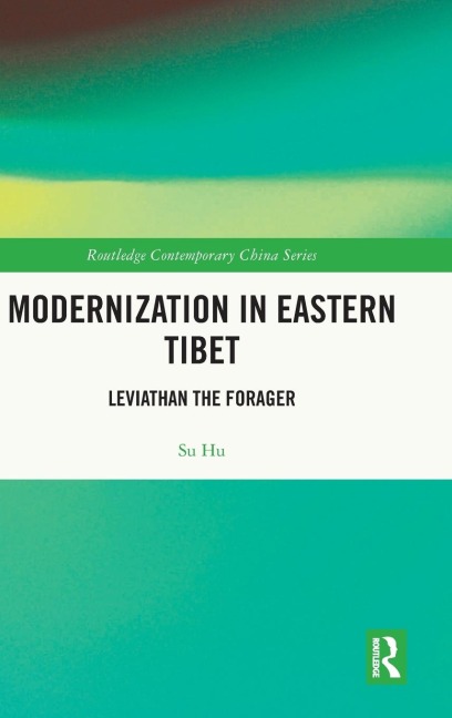 Modernization in Eastern Tibet: Leviathan the Forager