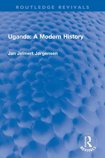 Uganda: A Modern History