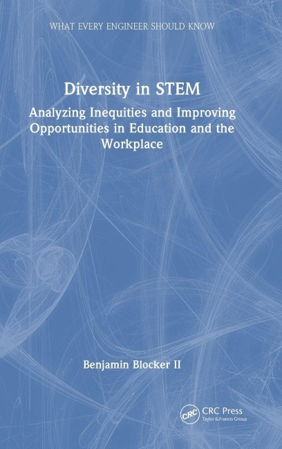 Diversity in STEM: Analyzing Inequities and Improving Opportunities in Education and the Workplace