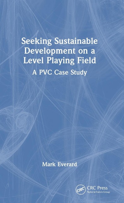 Seeking Sustainable Development on a Level Playing Field: A PVC Case Study