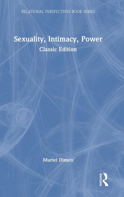 Sexuality, Intimacy, Power: Classic Edition