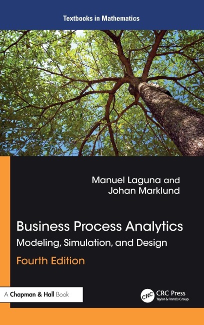 Business Process Analytics: Modeling, Simulation and Design