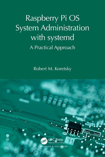 Raspberry Pi OS System Administration with Systemd A Practical Approach
