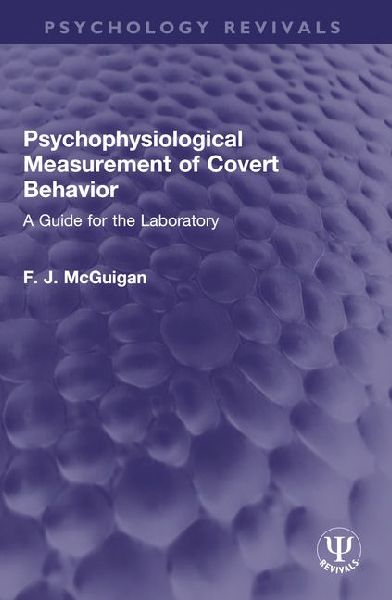 Psychophysiological Measurement of Covert Behavior: A Guide for the Laboratory