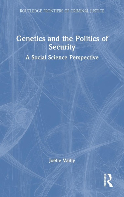 Genetics and the Politics of Security: A Social Science Perspective