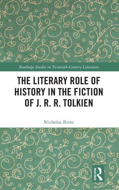 The Literary Role of History in the Fiction of J. R. R. Tolkien
