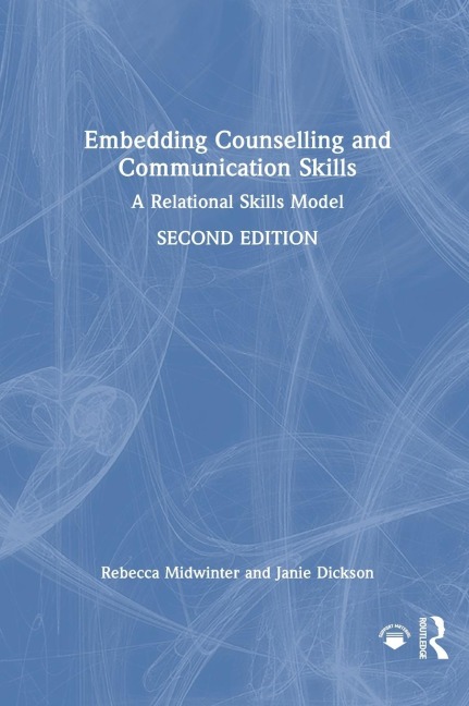 Embedding Counselling and Communication Skills: A Relational Skills Model