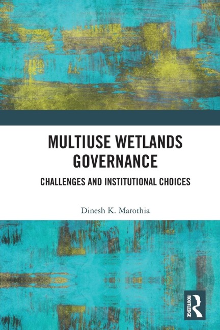 Multiuse Wetlands Governance: Challenges and Institutional Choices