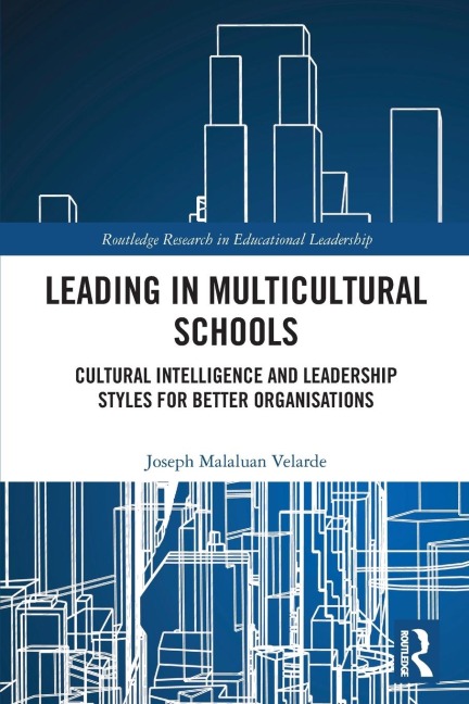 Leading in Multicultural Schools: Cultural Intelligence and Leadership Styles for Better Organisations